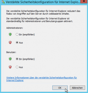 Servermanager - Verstärkte Sicherheitskonfiguration für Internet Explorer - Für Administratoren - Aus, für Benutzer Ein
