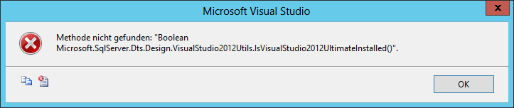 Microsoft Visual Studio - Methode nicht gefunden: "Boolean Microsoft.SqlServer.Dts.Design.VisualStudio2012Utils.IsVisualStudio2012UltimateInstalled()"