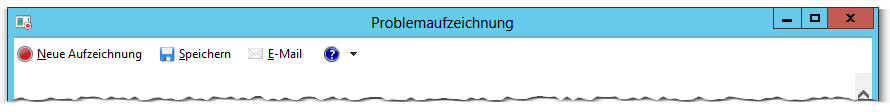 Windows Problem Step Recorder - PSR - Problemaufzeichnung - Schrittaufzeichnung - Beendet - Neue Aufzeichnung - Speichern - E-Mail - Button